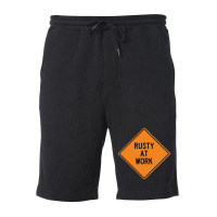 Rusty At Work Funny Warning Sign 80s Fleece Short | Artistshot