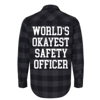 Safety Officer Worlds Okayest Design Flannel Shirt | Artistshot