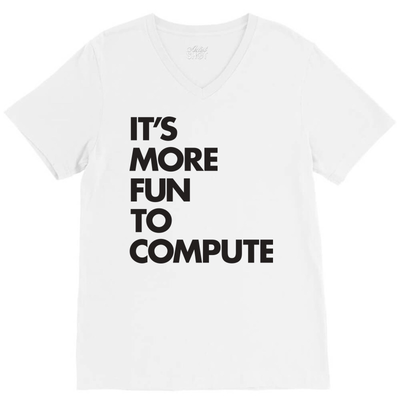 Its More Fun To Compute Green V-neck Tee | Artistshot