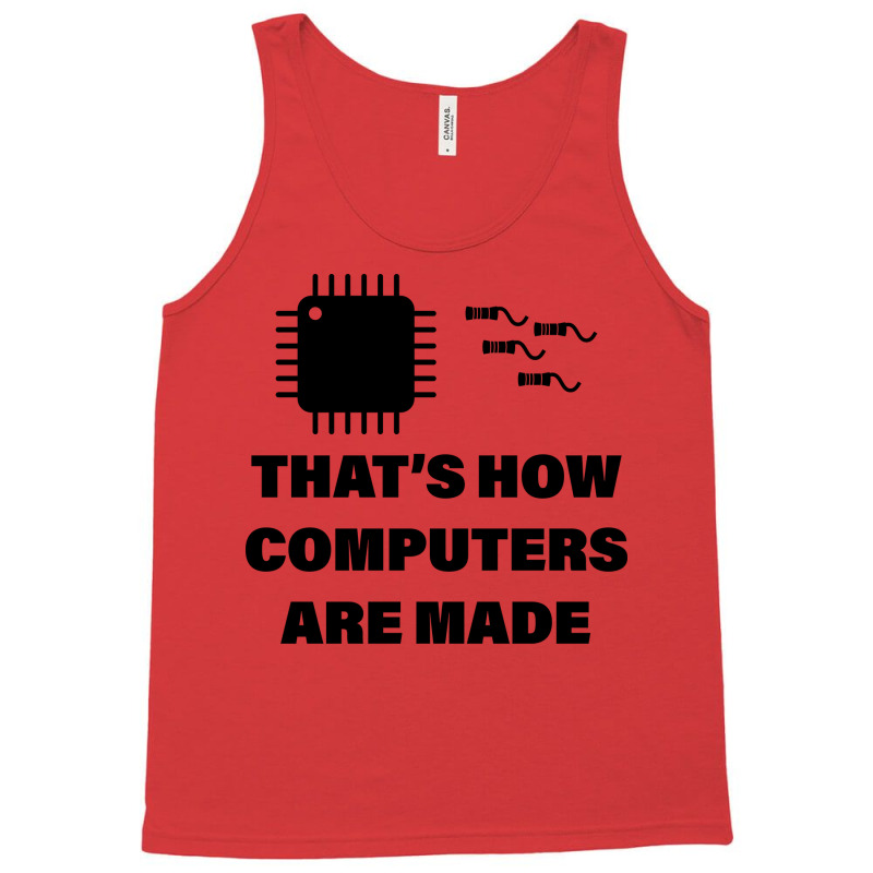 Thats How Computers Are Made Retro Tank Top | Artistshot