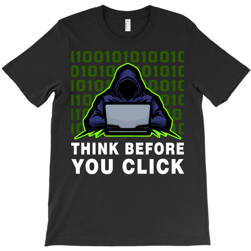 Think Before You Click Cybersecurity Awareness Coo T-shirt | Artistshot