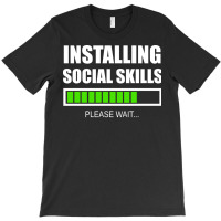 Installing Social Skills Please Wait Hipster T-shirt | Artistshot