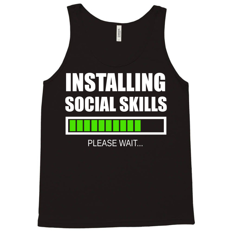 Installing Social Skills Please Wait Hipster Tank Top by noonxrsbj4 | Artistshot