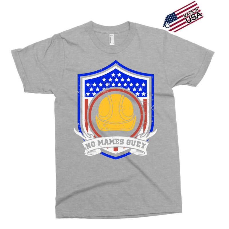 No Mames Guey Usa Flag Construction Worker Welder Exclusive T-shirt by wardhomugbed | Artistshot