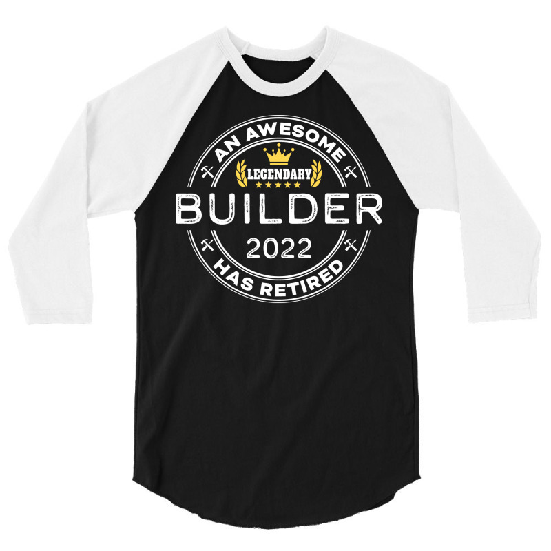 An Awesome Builder Has Retired Funny Retirement Gr 3/4 Sleeve Shirt | Artistshot