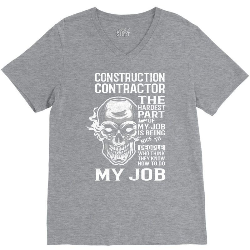 Construction Contractor T  The Hardest Part Gift I V-Neck Tee by valkdiartel | Artistshot