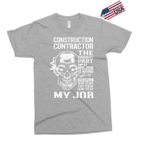 Construction Contractor T  The Hardest Part Gift I Exclusive T-shirt | Artistshot