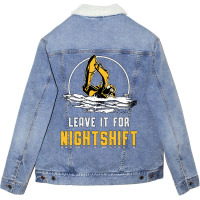 Excavator Leave It For Nightshift Heavy Equipment Unisex Sherpa-lined Denim Jacket | Artistshot