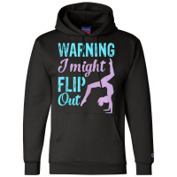 Warning I Might Flip Out Fun Gymnastics Sport Gymn Champion Hoodie | Artistshot