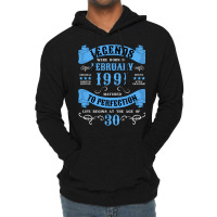 30th Birthday 30 Years 1991 February Funny Lightweight Hoodie | Artistshot