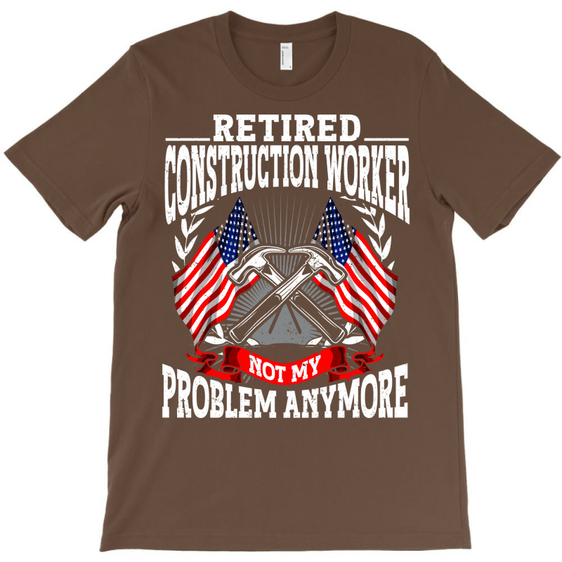 Retirement Retired Construction Worker Quote T-Shirt by valkdiartel | Artistshot