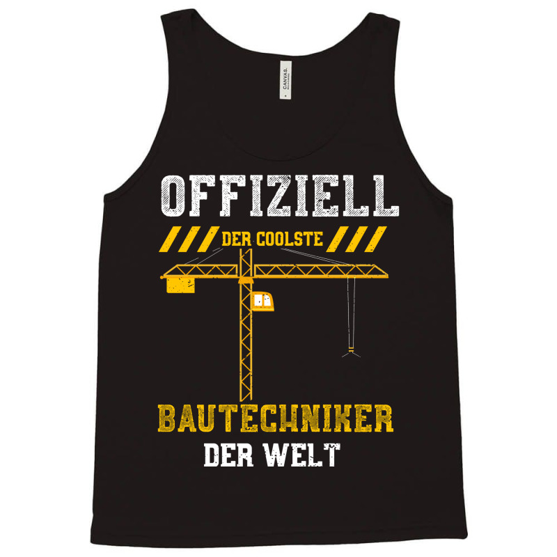 Offiziell Der Coolste Bautechniker Der Welt Funny Tank Top | Artistshot