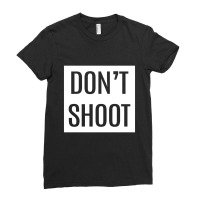 Don't Shoot Ladies Fitted T-shirt | Artistshot