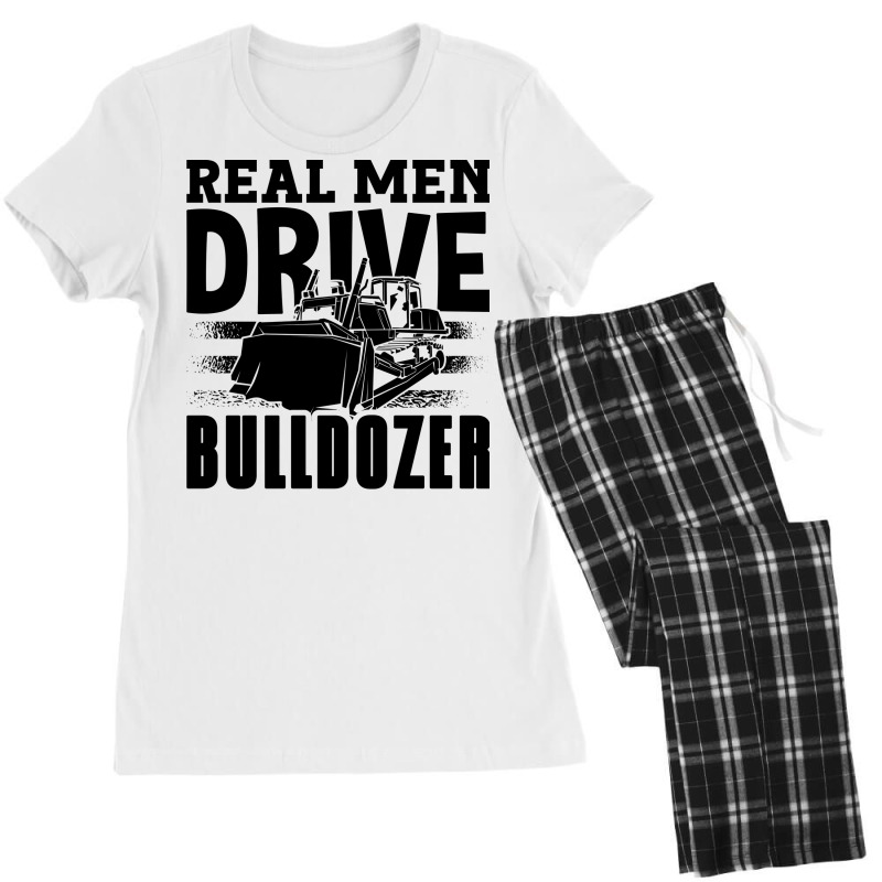 Real Men Drive Bulldozer Construction Worker Site Women's Pajamas Set by mekediomarowc | Artistshot