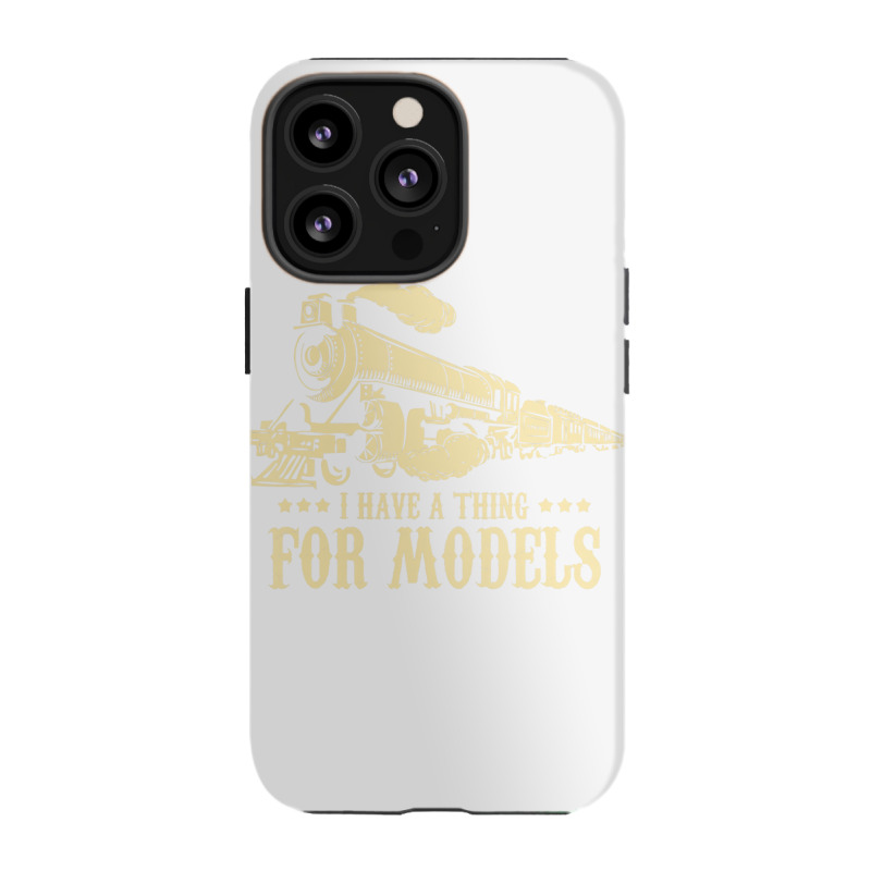 I Have A Thing For Models   Model Train Locomotive Iphone 13 Pro Case | Artistshot