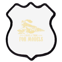 I Have A Thing For Models   Model Train Locomotive Shield Patch | Artistshot