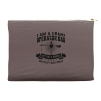 I Am A Crane Operator Dad Much Cooler Site Driver Accessory Pouches | Artistshot