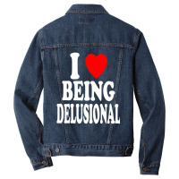 I Heart (love) Being Delusional Pullover Hoodie Men Denim Jacket | Artistshot