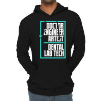 Doctor Engineer Artist Dental Laboratory Dental Te Lightweight Hoodie | Artistshot