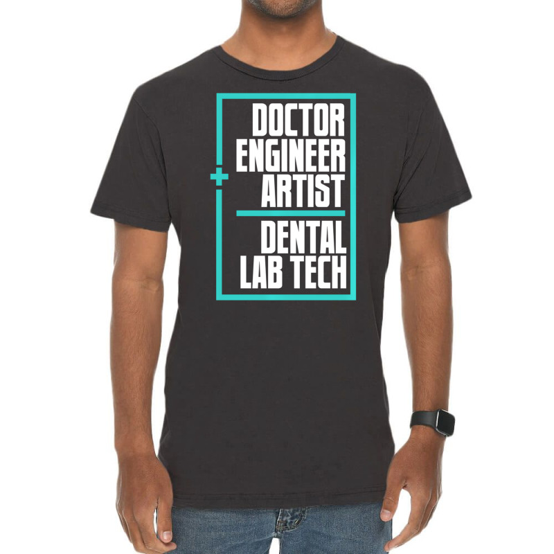 Doctor Engineer Artist Dental Laboratory Dental Te Vintage T-Shirt by onofre | Artistshot