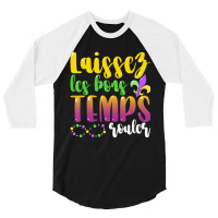 Laissez Les Bon Temps Rouler Mardi Gras New Orlean 3/4 Sleeve Shirt | Artistshot