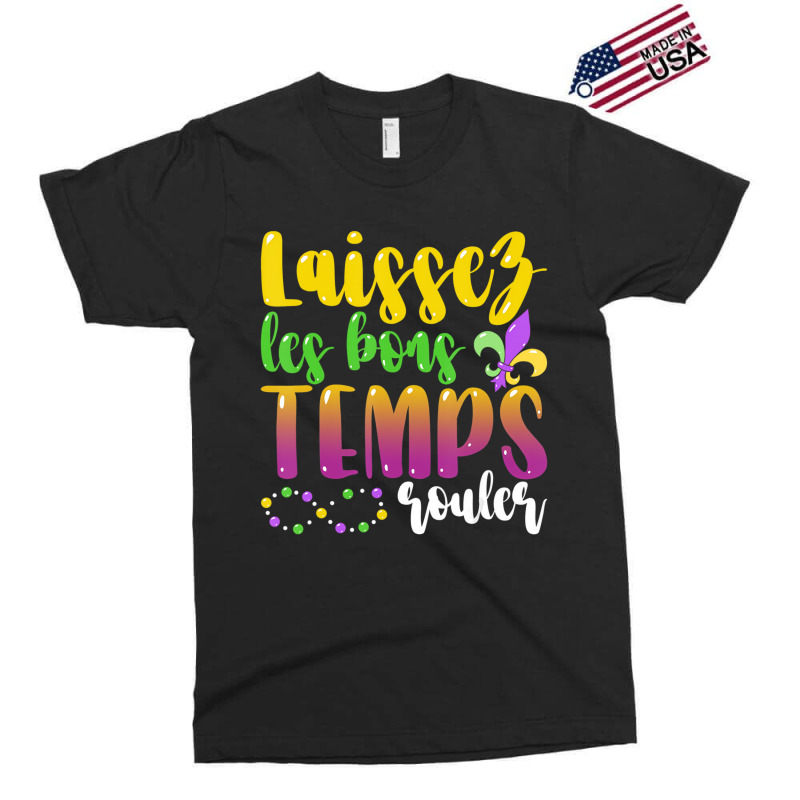 Laissez Les Bon Temps Rouler Mardi Gras New Orlean Exclusive T-shirt | Artistshot