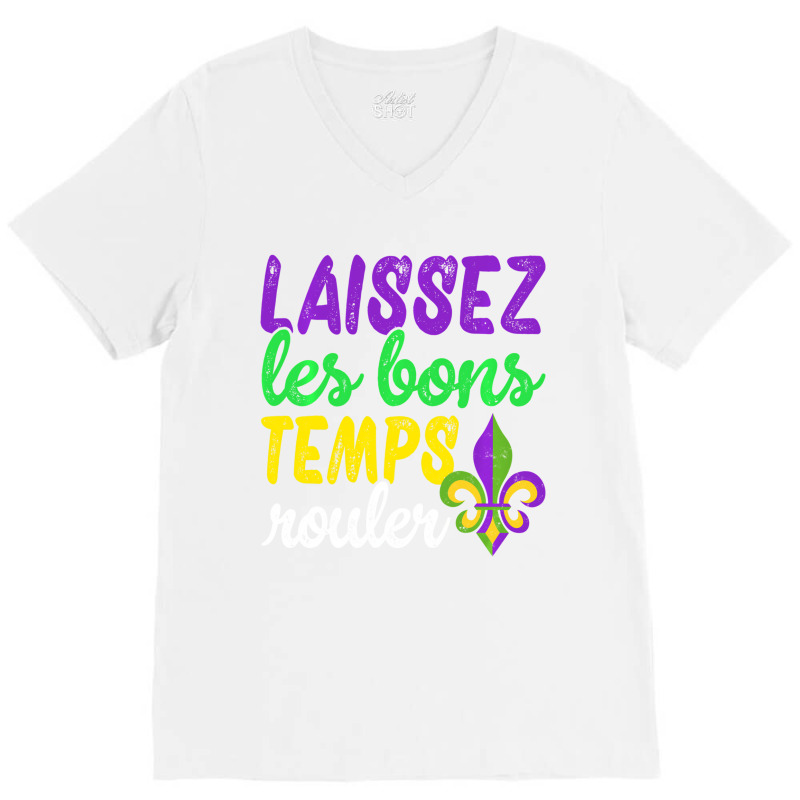 Laissez Les Bons Temps Rouler Funny Mardi Gras Par V-neck Tee | Artistshot