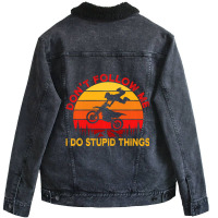 Don't Follow Me I Do Stupid Things Motocross Dirtb Unisex Sherpa-lined Denim Jacket | Artistshot