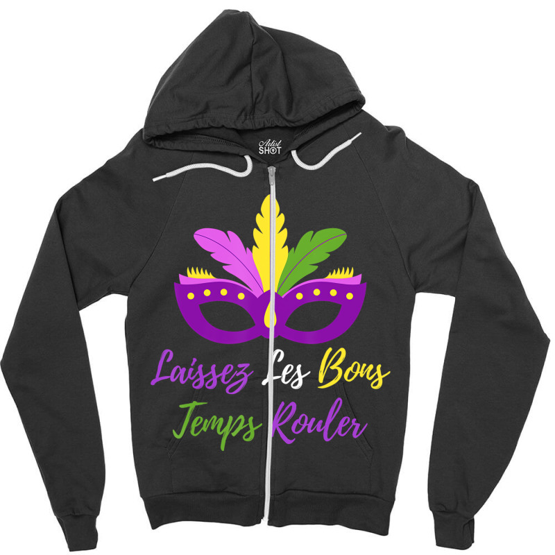 Laissez Les Bons Temps Rouler Mardi Gras New Orlea Zipper Hoodie | Artistshot