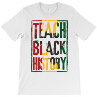 Teach Black History Designs For History Teacher Pu T-shirt | Artistshot