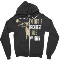 Im Not A Backrest I Ride My Own Boy Zipper Hoodie | Artistshot