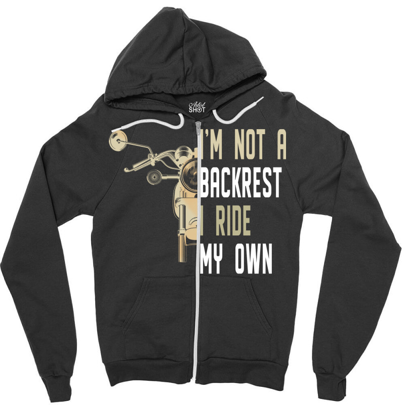 Im Not A Backrest I Ride My Own Boy Zipper Hoodie | Artistshot