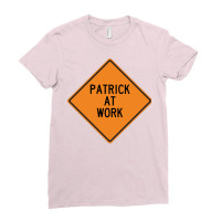 Patrick At Work Funny Warning Sign Girl Ladies Fitted T-shirt | Artistshot