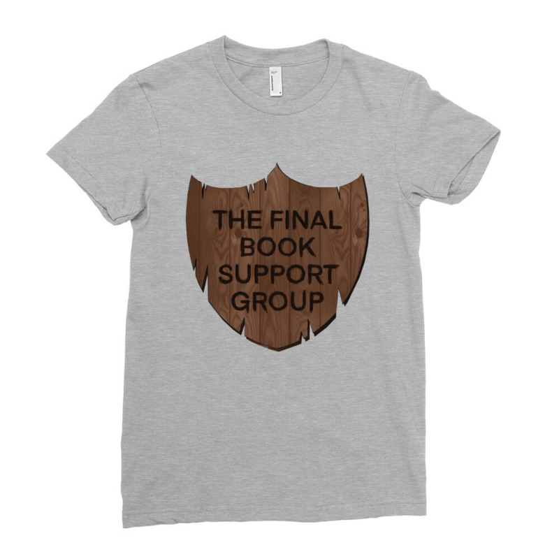 The Final Book Support Group Ladies Fitted T-Shirt by jasonarip | Artistshot