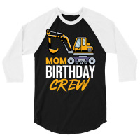 Mom Birthday Crew Construction Birthday Party Gree 3/4 Sleeve Shirt | Artistshot