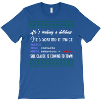 Funny Sql Programmer Database Christmas Admin Dba T-shirt | Artistshot