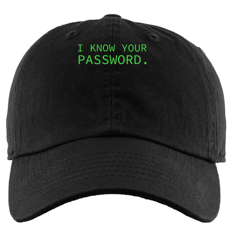 I Know Your Password Computer Hacker It Administra Kids Cap by leivazglejdig | Artistshot