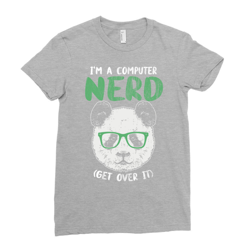 I Am A Computer Nerd Get Over It Panda With Glasse Ladies Fitted T-Shirt by manofipiazzil | Artistshot