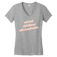 Retired Database Administrator Red Women's V-neck T-shirt | Artistshot