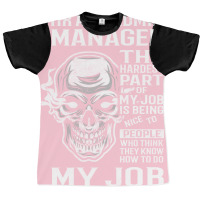 Hr And Admin Manager T  The Hardest Part Gift Item Graphic T-shirt | Artistshot