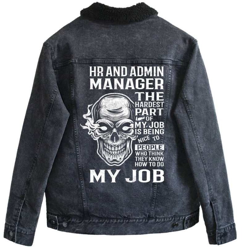 Hr And Admin Manager T  The Hardest Part Gift Item Unisex Sherpa-Lined Denim Jacket by peemotchalwe4 | Artistshot