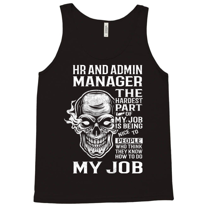 Hr And Admin Manager T  The Hardest Part Gift Item Tank Top by peemotchalwe4 | Artistshot