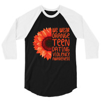 Sunflower We Wear Orange Teen Dating Violence Awar 3/4 Sleeve Shirt | Artistshot