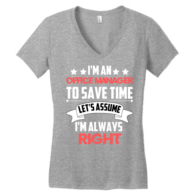 Im An Office Manager To Save Time Lets Assume Im A Women's V-Neck T-Shirt by cdodreonp | Artistshot