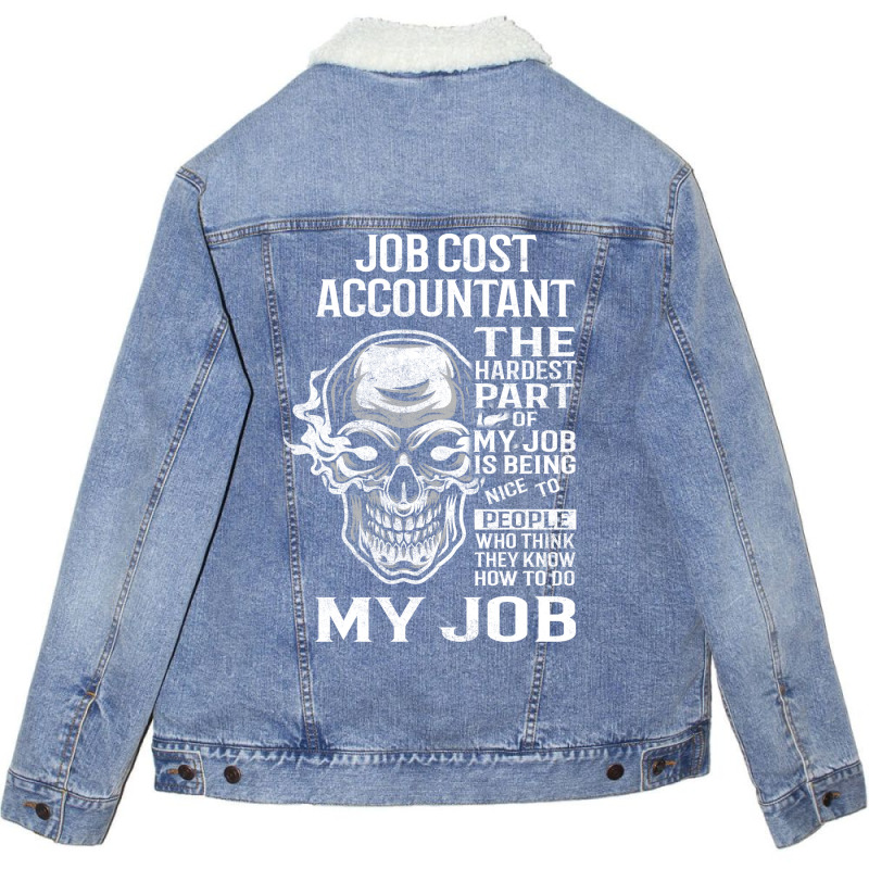 Job Cost Accountant T  The Hardest Part Gift Item Unisex Sherpa-Lined Denim Jacket by mutuladinviav | Artistshot