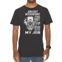 Job Cost Accountant T  The Hardest Part Gift Item Vintage T-shirt | Artistshot