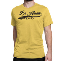 Audit You Can Be Funny Taxes Calculation Accountin Classic T-shirt | Artistshot