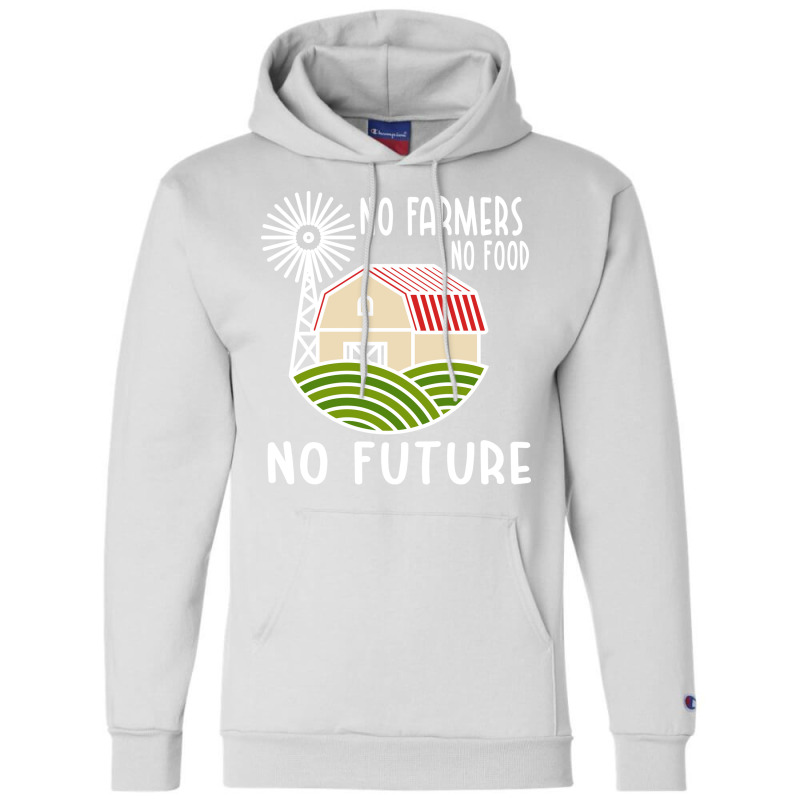 No Farmers Food Future Activist Activism For Gifts Champion Hoodie | Artistshot