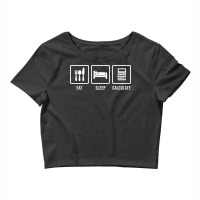 Eat Sleep Calculate Hipster Crop Top | Artistshot