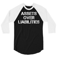 Assets Over Liabilities Girl 3/4 Sleeve Shirt | Artistshot